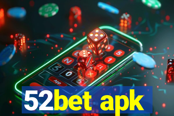 52bet apk